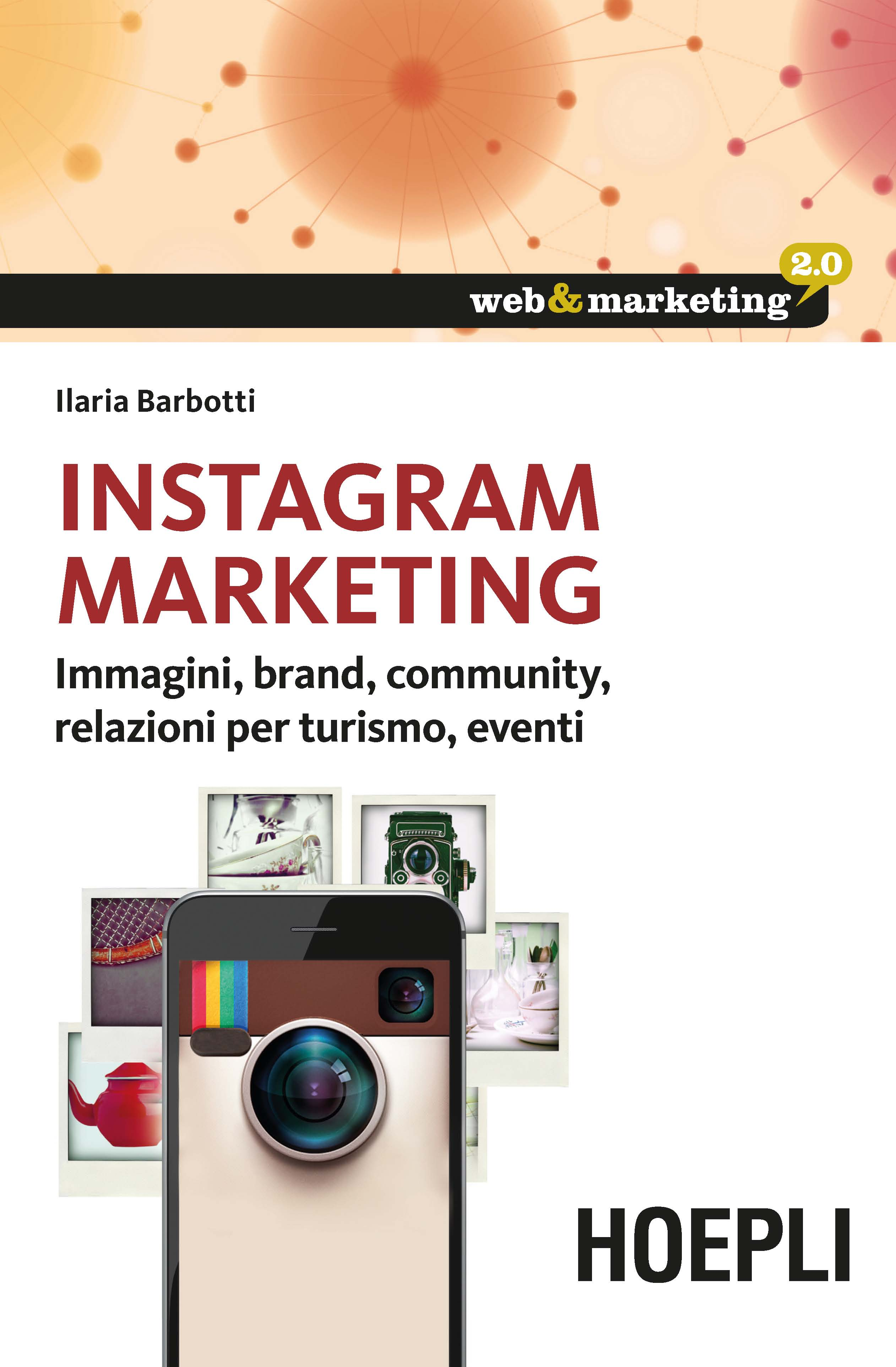 Image of Instagram marketing. Strategia e regole nell'influencer marketing