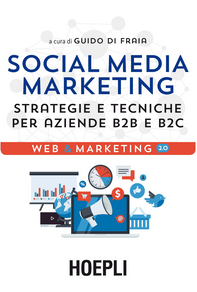 Social media marketing. Strategie e tecniche per aziende B2B e B2C Scarica PDF EPUB
