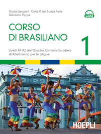 Corso di brasiliano. Livelli A1-A2 del quadro comune europeo di riferimento per le lingue. Con CD Audio formato Mp3. Vol. 1 Scarica PDF EPUB
