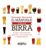 Il manuale della birra. Storia, produzione, servizio, degustazione e abbinamento Scarica PDF EPUB
