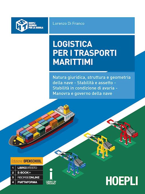 Logistica per i trasporti marittimi. Natura giuridica, struttura e geometria della nave. Stabilità e assetto. Stabilità in condizione di avaria... Scarica PDF EPUB
