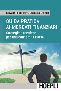 Guida pratica ai mercati finanziari. Strategie e tecniche per una carriera in Borsa Scarica PDF EPUB
