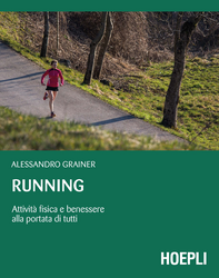 Running. Attività fisica e benessere alla portata di tutti