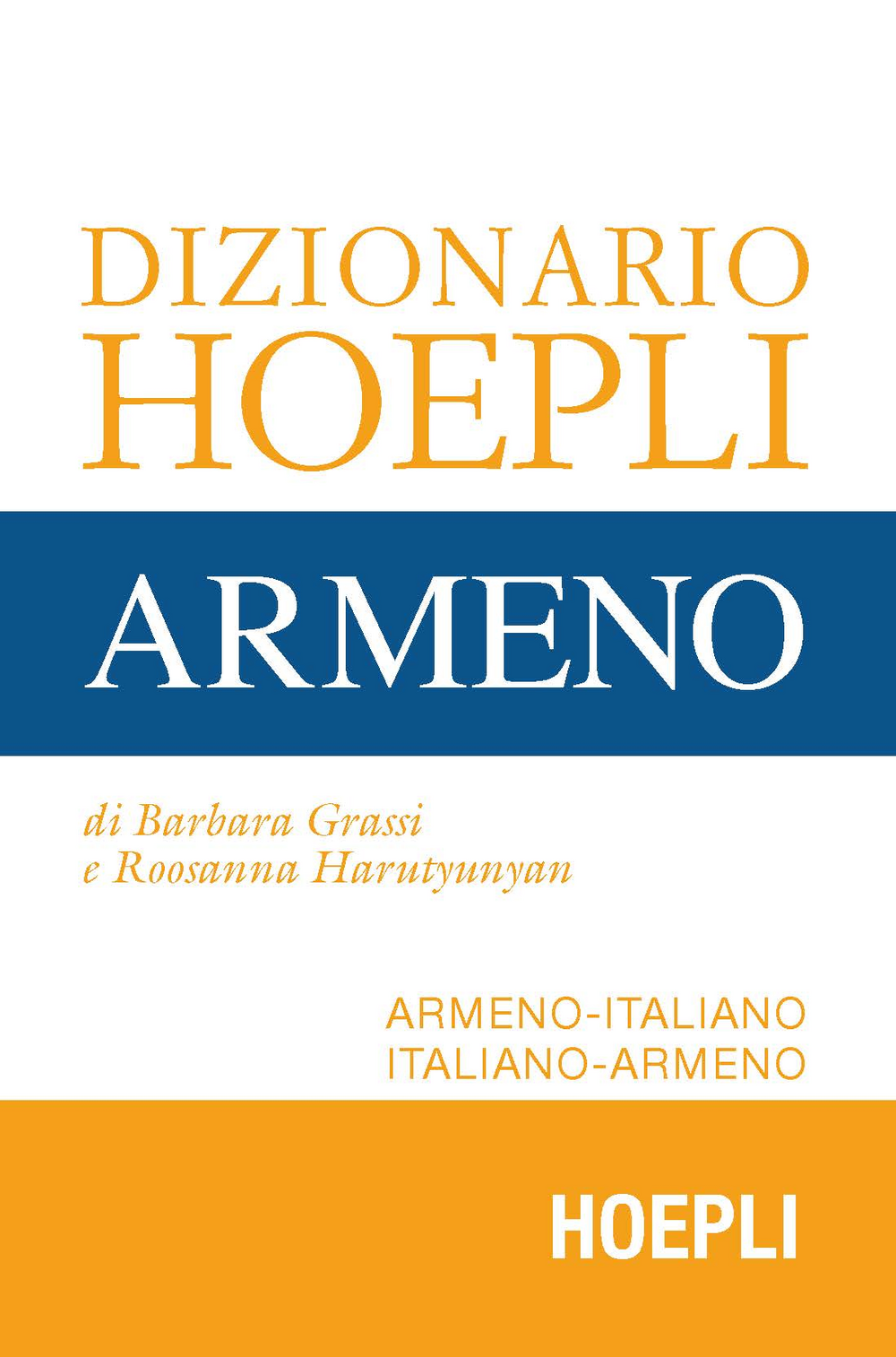 Dizionario Hoepli armeno. Armeno-italiano, italiano-armeno Scarica PDF EPUB
