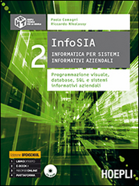 InfoSIA. Informatica per sistemi informativi aziendali. Programmazione visuale, database... Per le Scuole superiori. Con CD-ROM. Vol. 2 Scarica PDF EPUB
