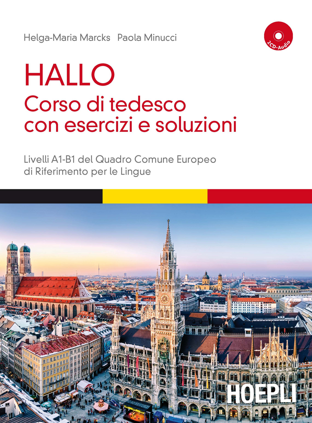 Hallo! Corso di tedesco con esercizi e soluzioni. A1-B1. Con 2 CD Audio