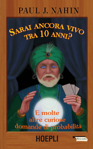 Sarai ancora vivo tra 10 anni? E molte altre curiose domande di probabilità Scarica PDF EPUB
