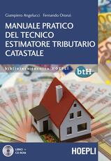 Libro Manuale pratico del tecnico estimatore tributario catastale. Con CD-ROM Giampiero Angelucci Fernando Oronzi