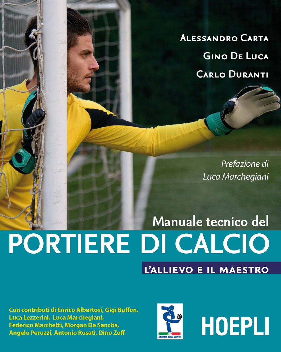 Manuale tecnico del portiere di calcio. L'allievo e il maestro Scarica PDF EPUB
