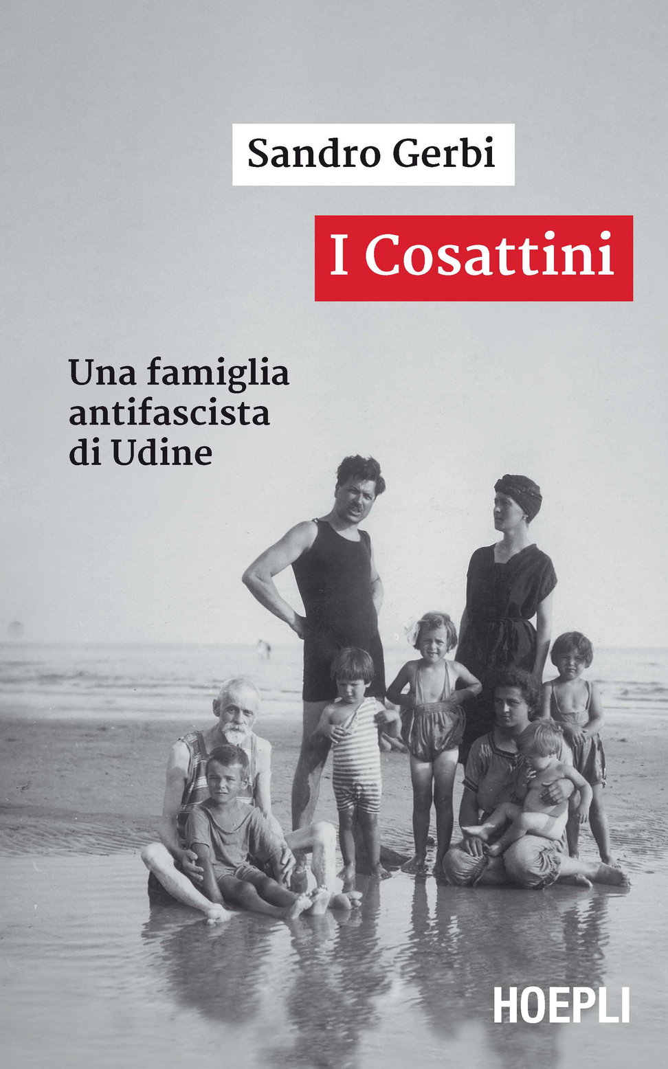 I Cosattini. Una famiglia antifascista di Udine Scarica PDF EPUB
