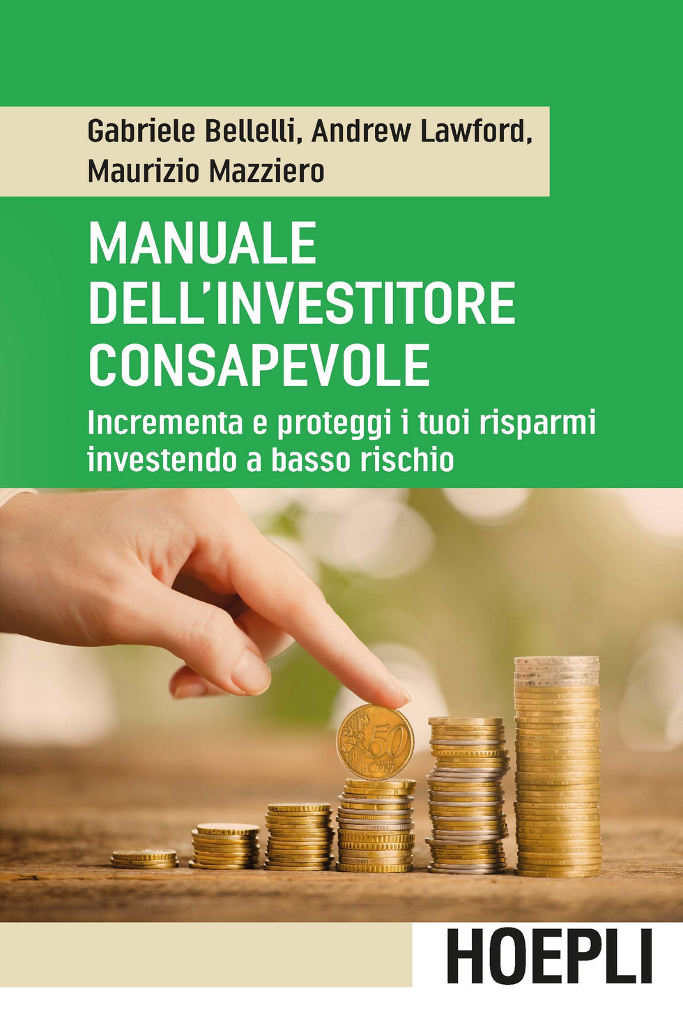 Manuale dell'investitore consapevole. Incrementa e proteggi i tuoi risparmi investendo a basso rischio Scarica PDF EPUB
