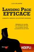 Libro Landing page efficace. Conquista il mercato con un'offerta invincibile Luca Orlandini