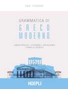 Libro Grammatica di greco moderno. Lingua parlata, letteraria, arcaicizzante: teoria ed esercizi Dag Tessore