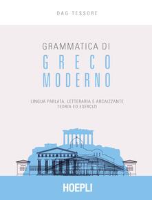 Grammatica di greco moderno. Lingua parlata, letteraria, arcaicizzante: teoria ed esercizi.pdf