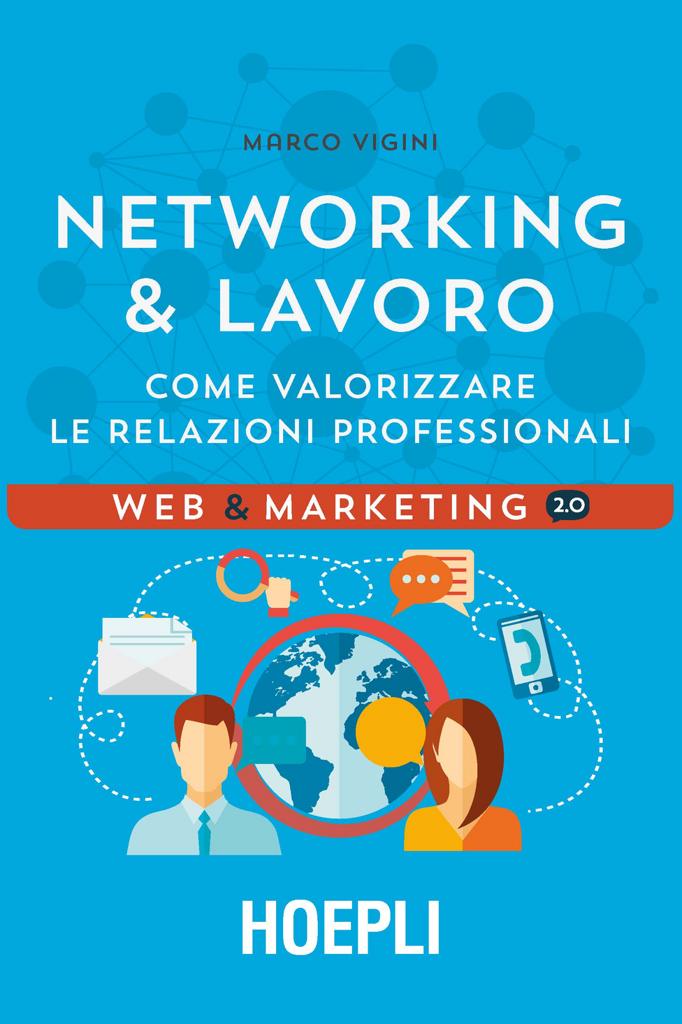 Networking & lavoro. Come valorizzare le relazioni professionali Scarica PDF EPUB
