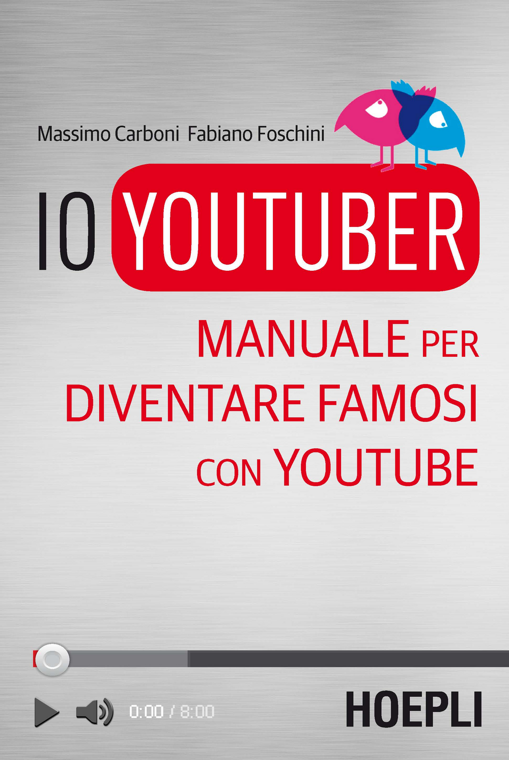 Io youtuber. Manuale per diventare famosi con Youtube Scarica PDF EPUB
