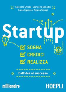 Startup. Sogna, credici, realizza. Dallidea al successo.pdf