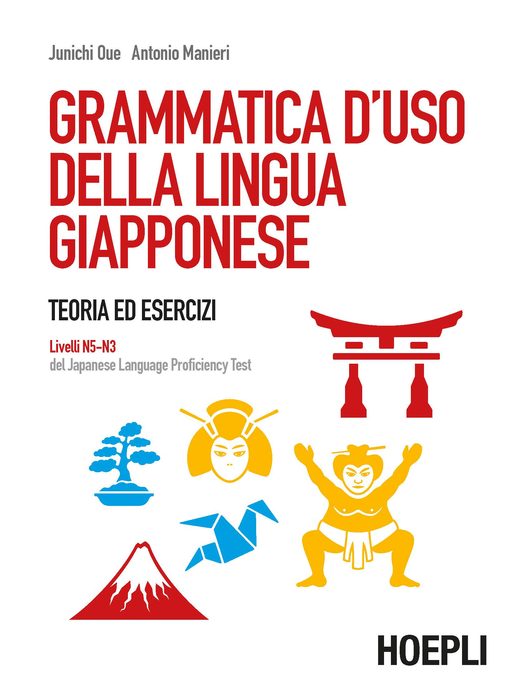 Image of Grammatica d'uso della lingua giapponese. Teoria ed esercizi. Livelli N5-N3 del Japanese Language Proficiency Test