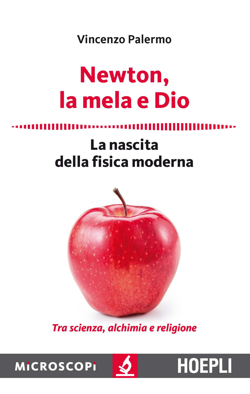 Newton, la mela e Dio. La nascita della fisica moderna Scarica PDF EPUB
