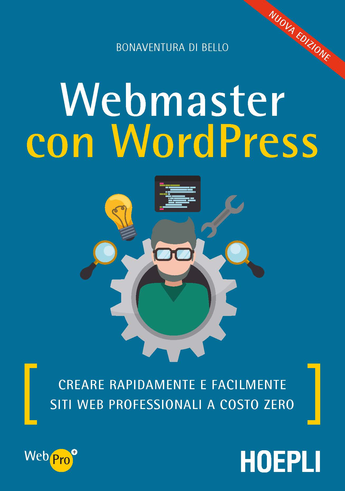 Image of Webmaster con WordPress. Creare rapidamente e facilmente siti web professionali a costo zero
