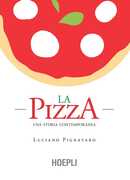 Libro La pizza. Una storia contemporanea Luciano Pignataro