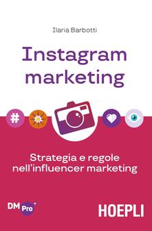 Instagram marketing. Strategia e regole nellinfluencer marketing.pdf