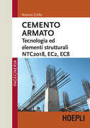 Libro Cemento armato. Tecnologia ed elementi strutturali. NTC2018, EC2, EC8 Antonio Cirillo