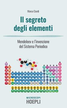 I segreti degli elementi. Mendeleev e linvenzione del Sistema Periodico.pdf