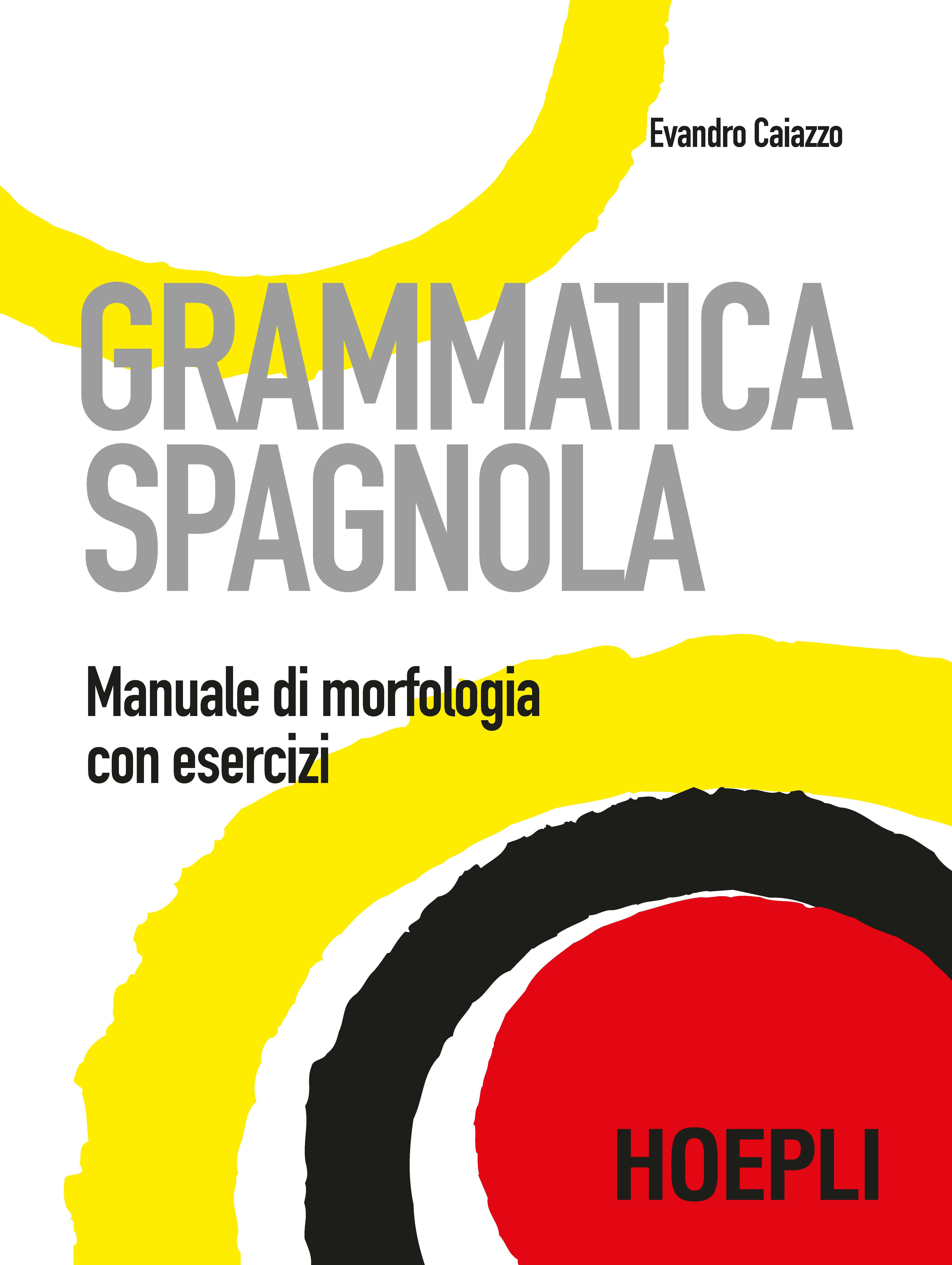 Image of Grammatica spagnola. Manuale di morfologia con esercizi