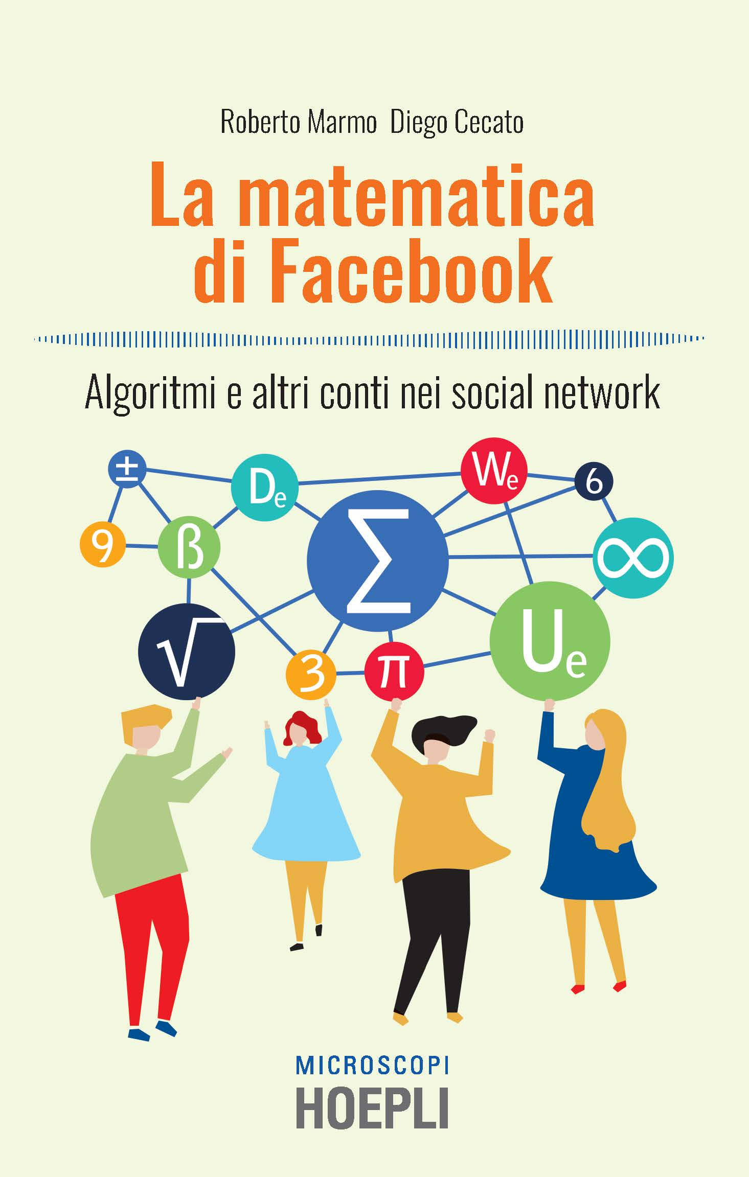 Image of La matematica di Facebook. Algoritmi e altri conti nei social network