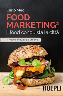 Food marketing. Vol. 2: food conquista la città, Il..pdf