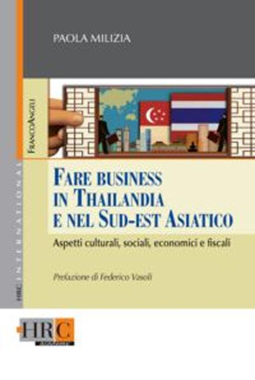 Fare business in Thailandia e nel Sud-Est asiatico. Aspetti culturali, sociali, economici e fiscali Scarica PDF EPUB
