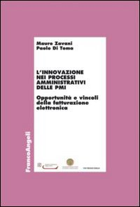 L' innovazione nei processi amministrativi delle PMI. Opportunità e vincoli della fatturazione elettronica