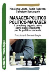 Image of Manager-politico. Politico-manager. Il coaching organizzativo come nuovo strumento per la politica vincente