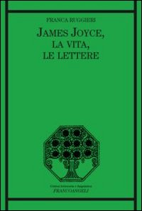 James Joyce, la vita, le lettere Scarica PDF EPUB
