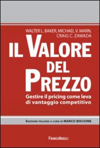 Il valore del prezzo. Gestire il pricing come leva di vantaggio competitivo Scarica PDF EPUB
