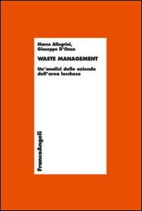 Waste management. Un'analisi delle aziende dell'area lucchese Scarica PDF EPUB
