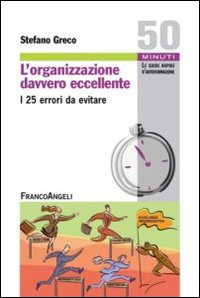 L' organizzazione davvero eccellente. I 25 errori da evitare