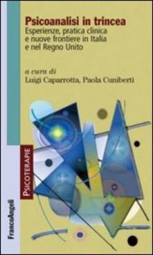 Psicoanalisi in trincea. Esperienze, pratica clinica e nuove frontiere in Italia e nel Regno Unito.pdf