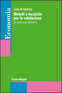 Metodi e tecniche per la valutazione. Un approccio statistico Scarica PDF EPUB
