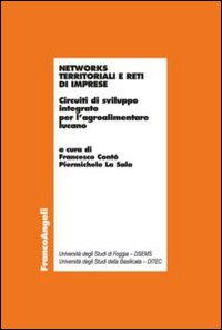 Image of Networks territoriali e reti di imprese. Circuiti di sviluppo integrato per l'agroalimentare lucano