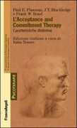 Libro L' acceptance and commitment therapy. Caratteristiche distintive Paul Flaxman J. T. Blackledge Frank Bond
