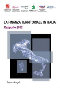 Image of La finanza territoriale in Italia. Rapporto 2012