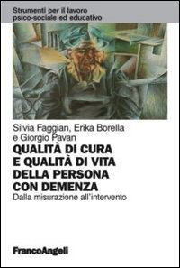 Qualità di cura e qualità di vita della persona con demenza. Dalla misurazione all'intervento Scarica PDF EPUB
