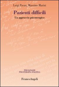 Pazienti difficili. Un approccio psicoterapico