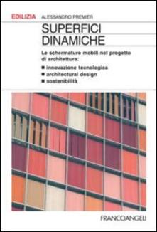 Superfici dinamiche. Le schermature mobili nel progetto di architettura.pdf