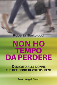 Non ho tempo da perdere. Dedicato alle donne che decidono di volersi bene Scarica PDF EPUB
