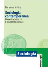 Sociologia contemporanea. Elementi strutturali e programmi culturali Scarica PDF EPUB
