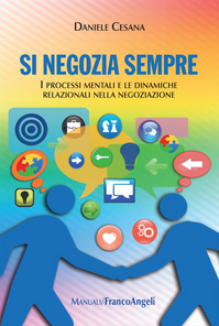 Si negozia sempre. I processi mentali e le dinamiche relazionali nella negoziazione Scarica PDF EPUB
