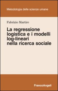 La regressione logistica e i modelli log-lineari nella ricerca sociale Scarica PDF EPUB
